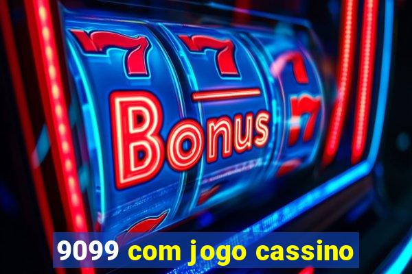 9099 com jogo cassino